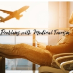 Problems with Medical Tourism